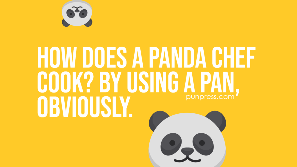 how does a panda chef cook? by using a pan, obviously - panda puns
