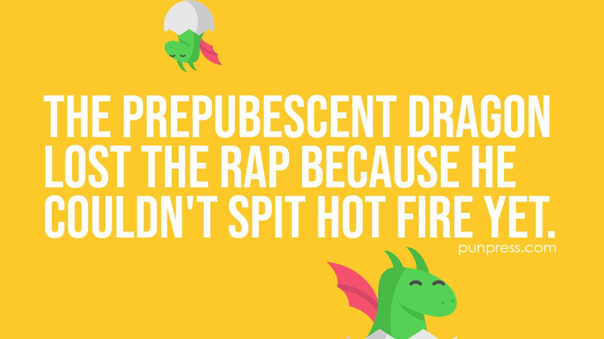the-prepubescent-dragon-lost-the-rap-because-he-couldnt-spit-hot-fire-yet-dragon-puns