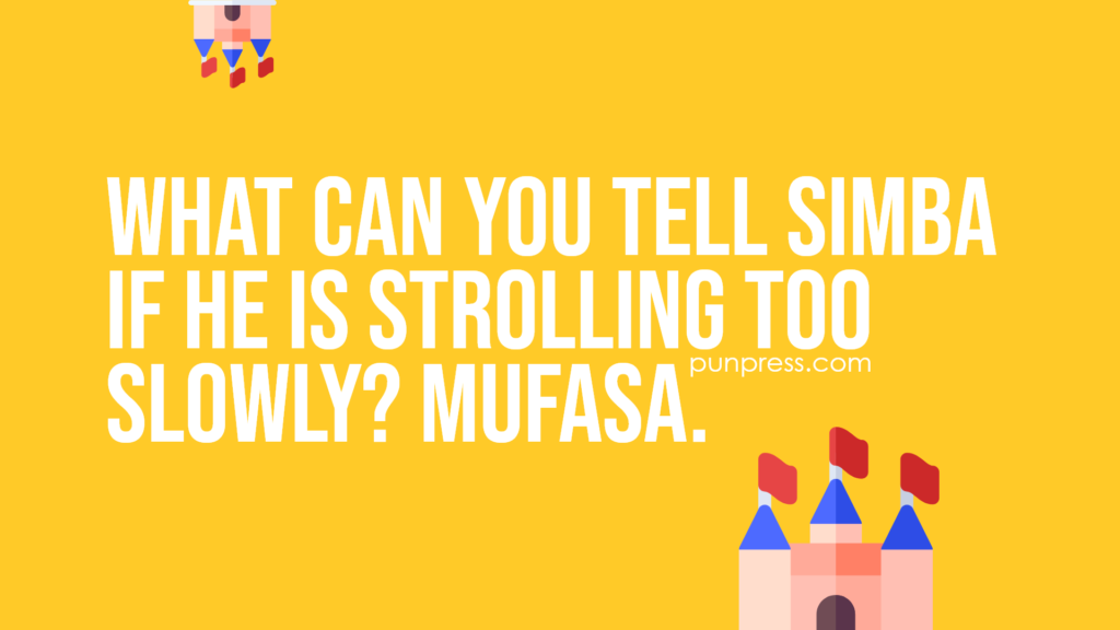 what-can-you-tell-simba-if-he-is-strolling-too-slowly-mufasa-disney-puns
