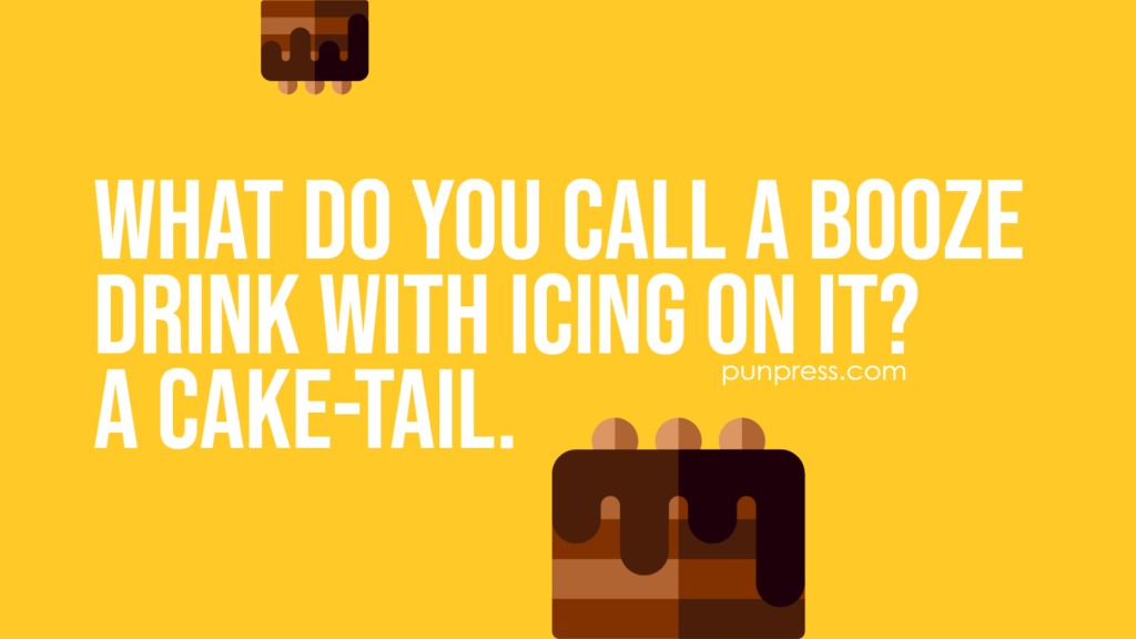 what do you call a booze drink with icing on it? a cake-tail - cake puns