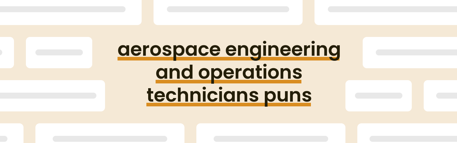 aerospace-engineering-and-operations-technicians-puns