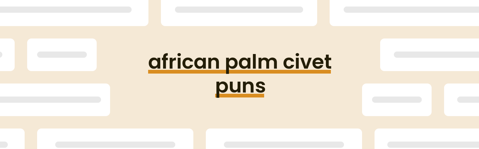 african-palm-civet-puns