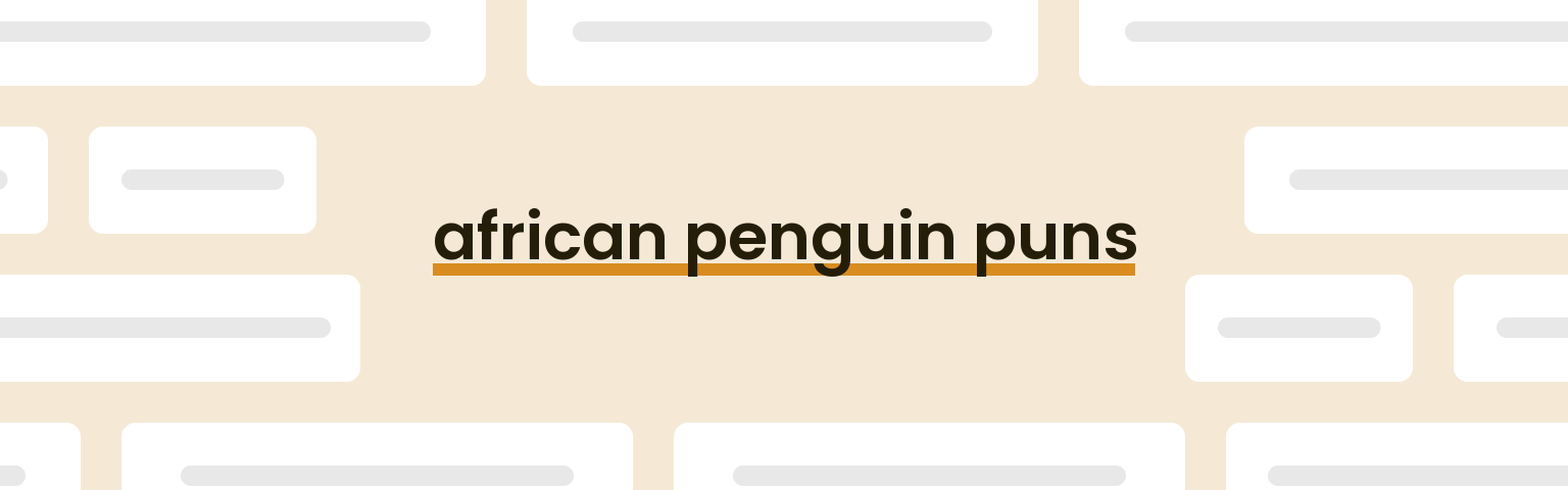african-penguin-puns
