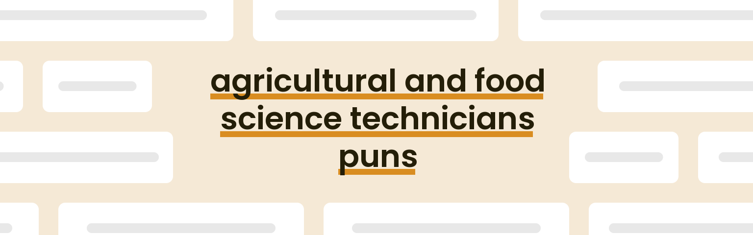 agricultural-and-food-science-technicians-puns