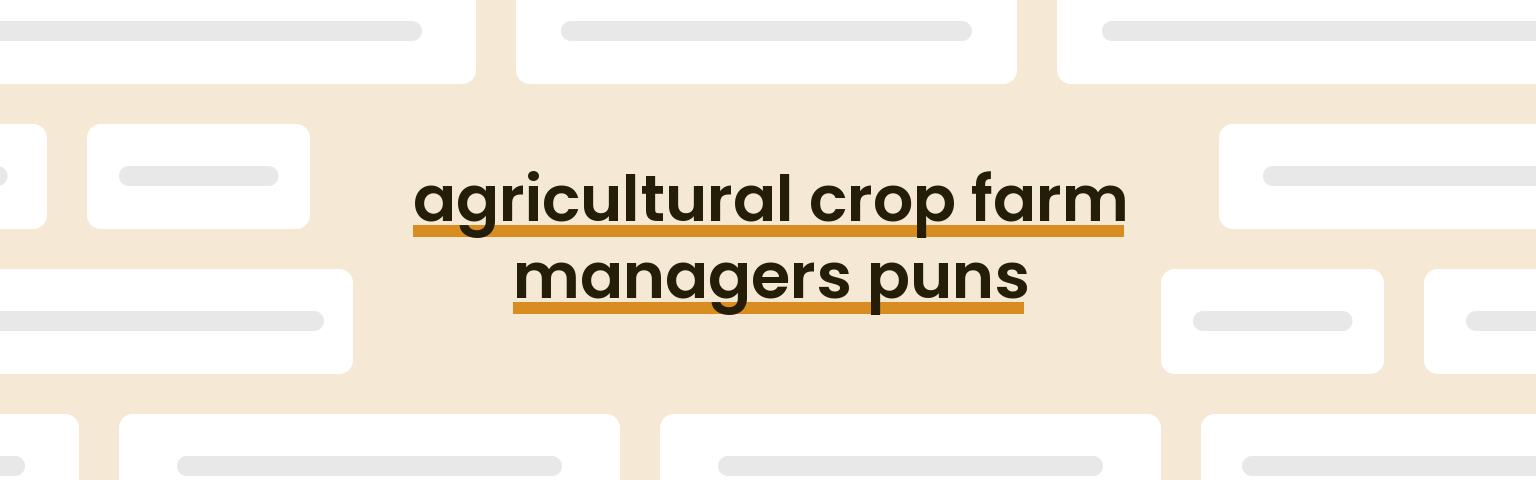 agricultural-crop-farm-managers-puns