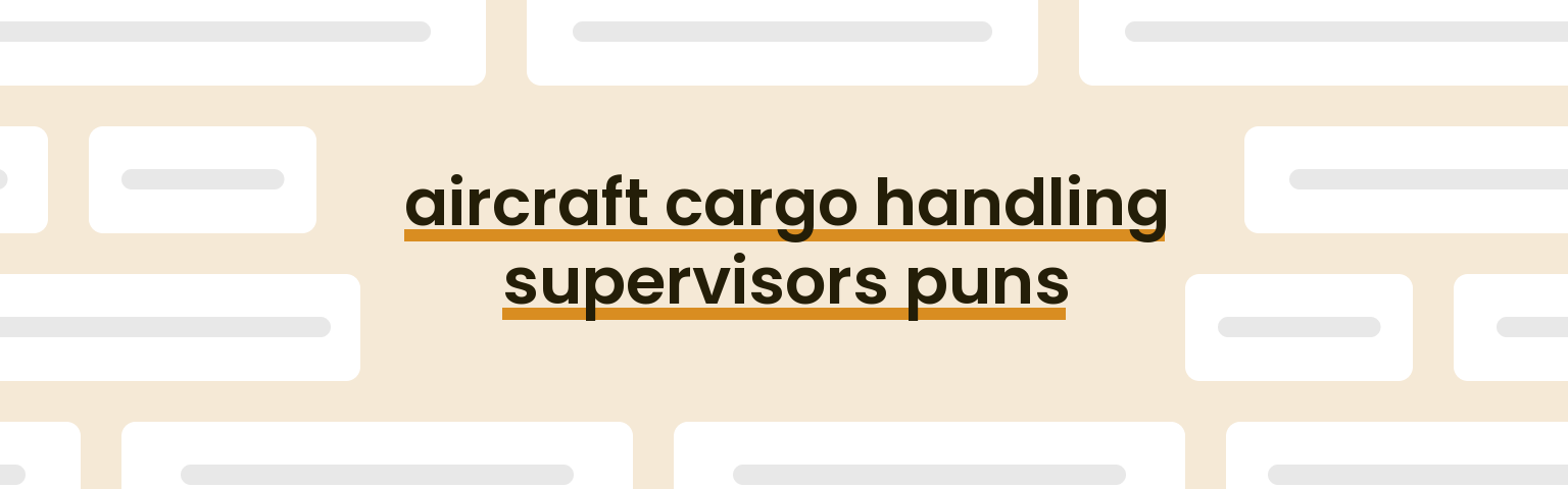 aircraft-cargo-handling-supervisors-puns