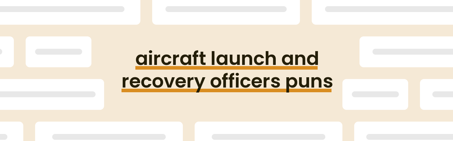 aircraft-launch-and-recovery-officers-puns