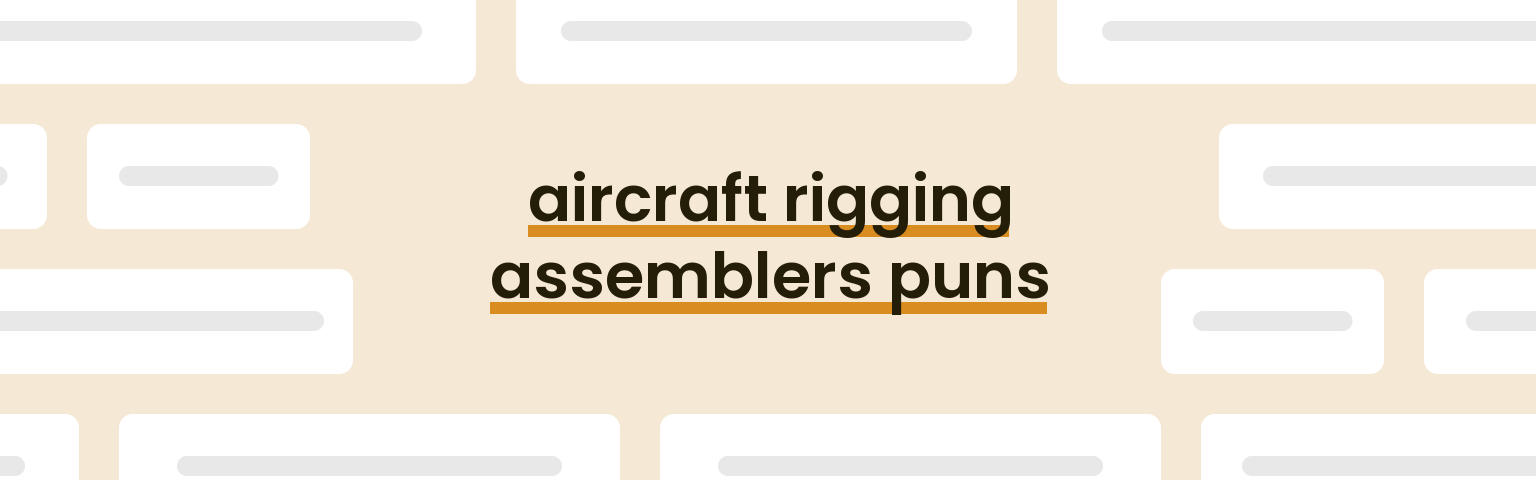 aircraft-rigging-assemblers-puns