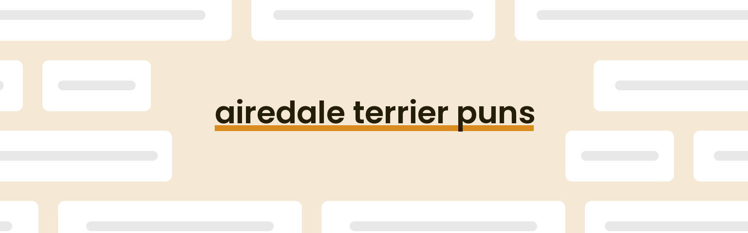airedale-terrier-puns