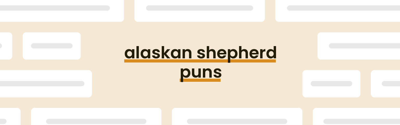 alaskan-shepherd-puns