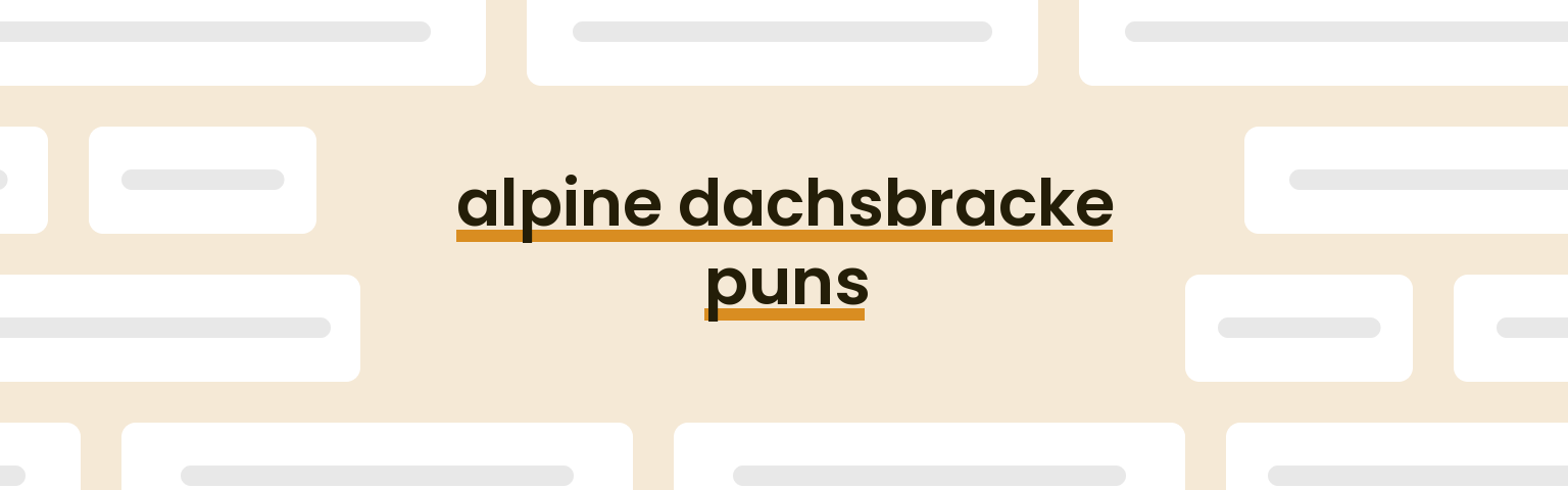 alpine-dachsbracke-puns