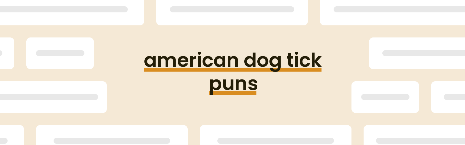 american-dog-tick-puns