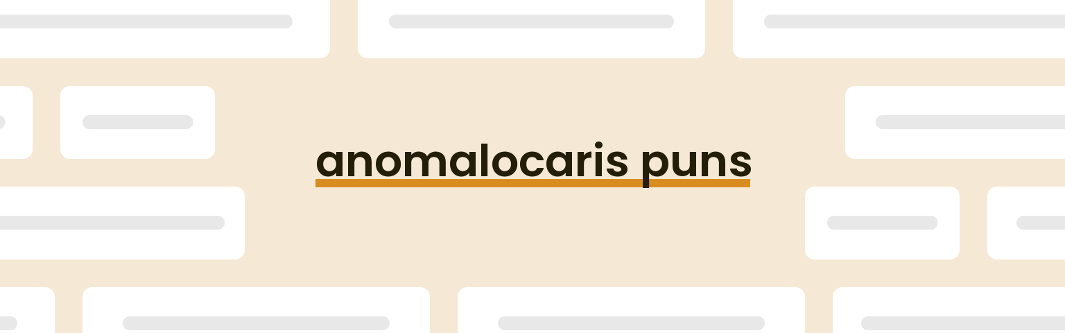 anomalocaris-puns