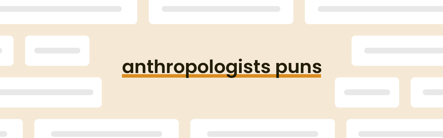 anthropologists-puns