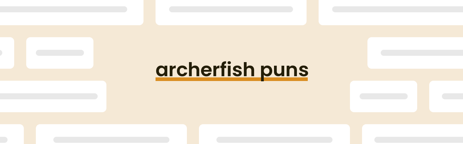 archerfish-puns