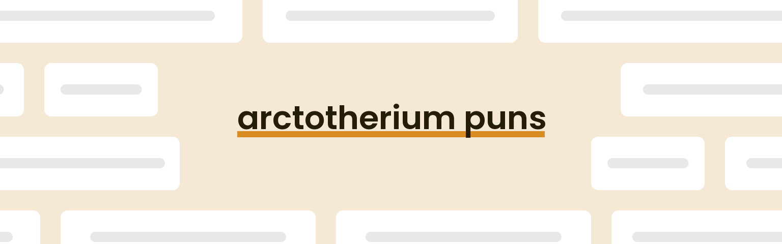 arctotherium-puns