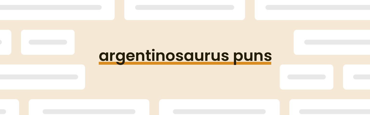 argentinosaurus-puns
