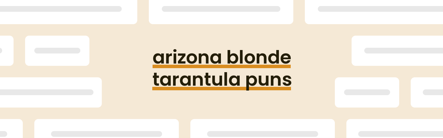 arizona-blonde-tarantula-puns