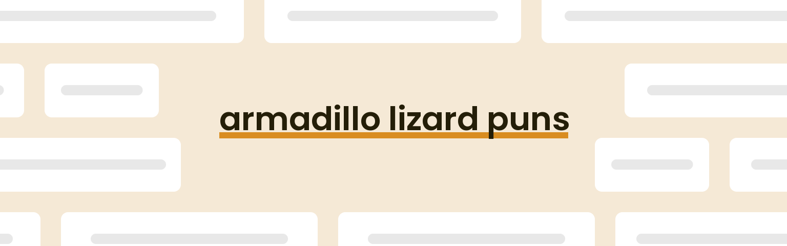 armadillo-lizard-puns