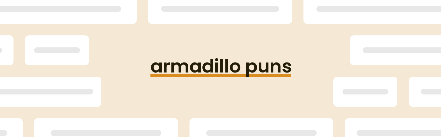 armadillo-puns