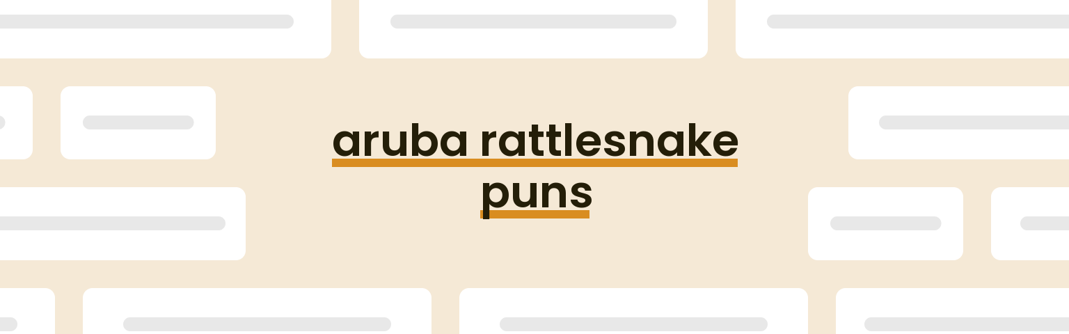 aruba-rattlesnake-puns