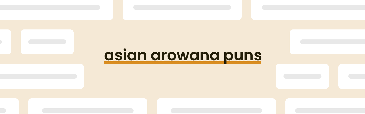 asian-arowana-puns