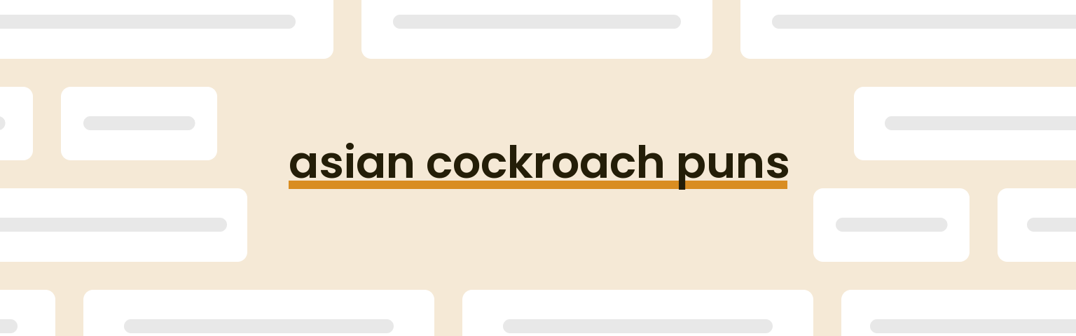 asian-cockroach-puns