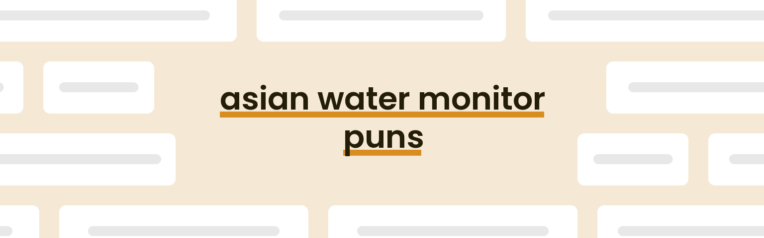 asian-water-monitor-puns