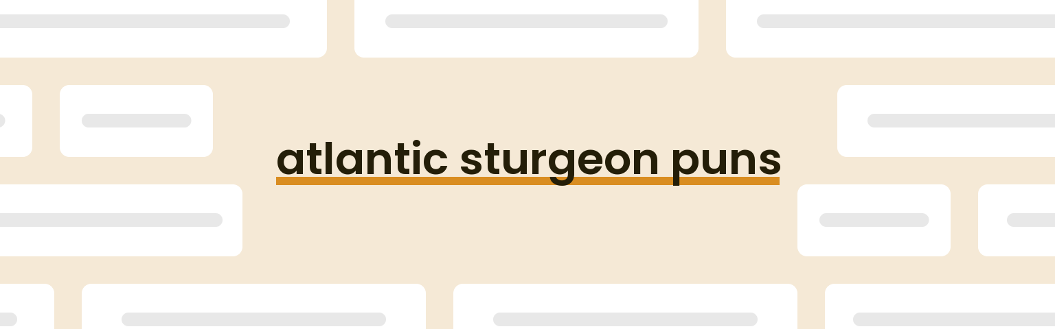 atlantic-sturgeon-puns