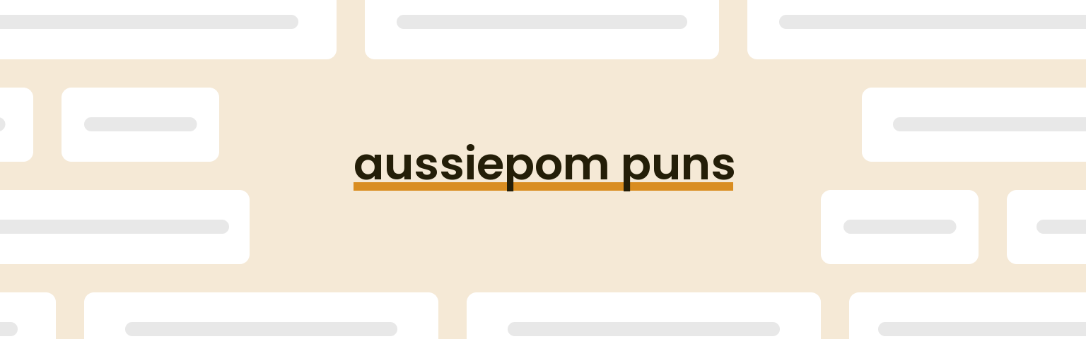 aussiepom-puns