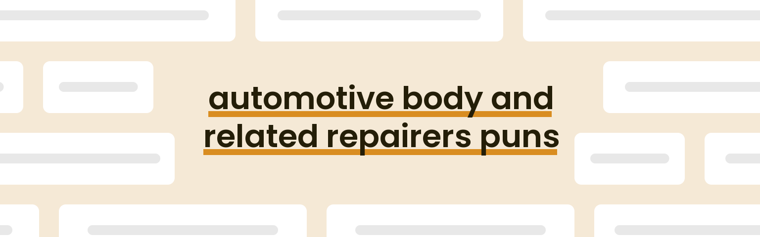 automotive-body-and-related-repairers-puns