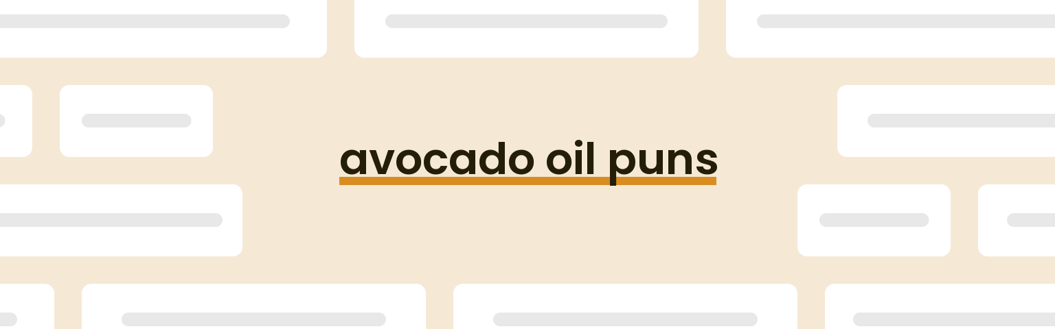avocado-oil-puns