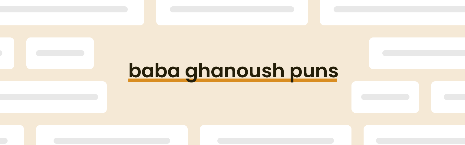 baba-ghanoush-puns