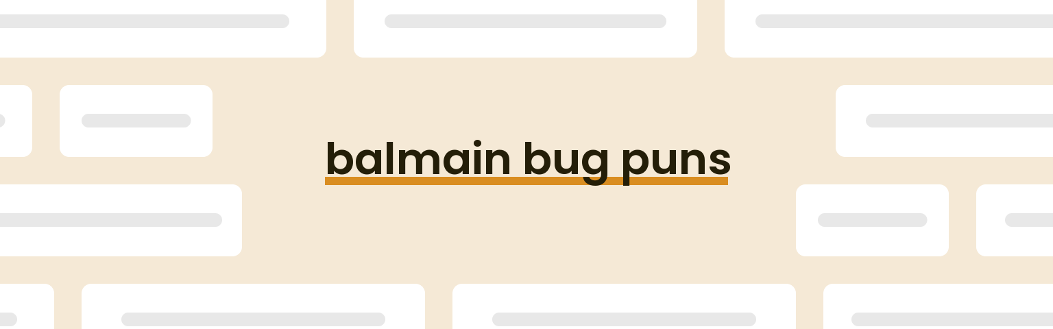 balmain-bug-puns