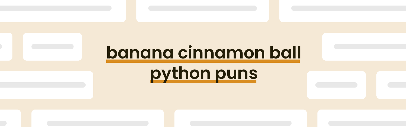 banana-cinnamon-ball-python-puns