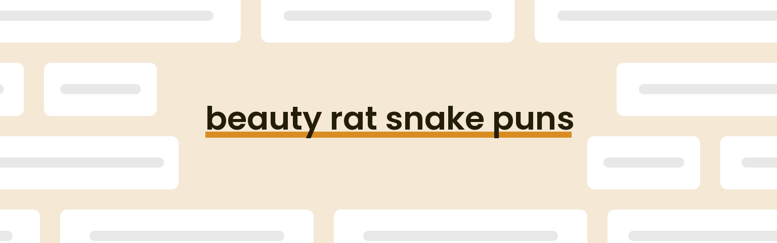 beauty-rat-snake-puns