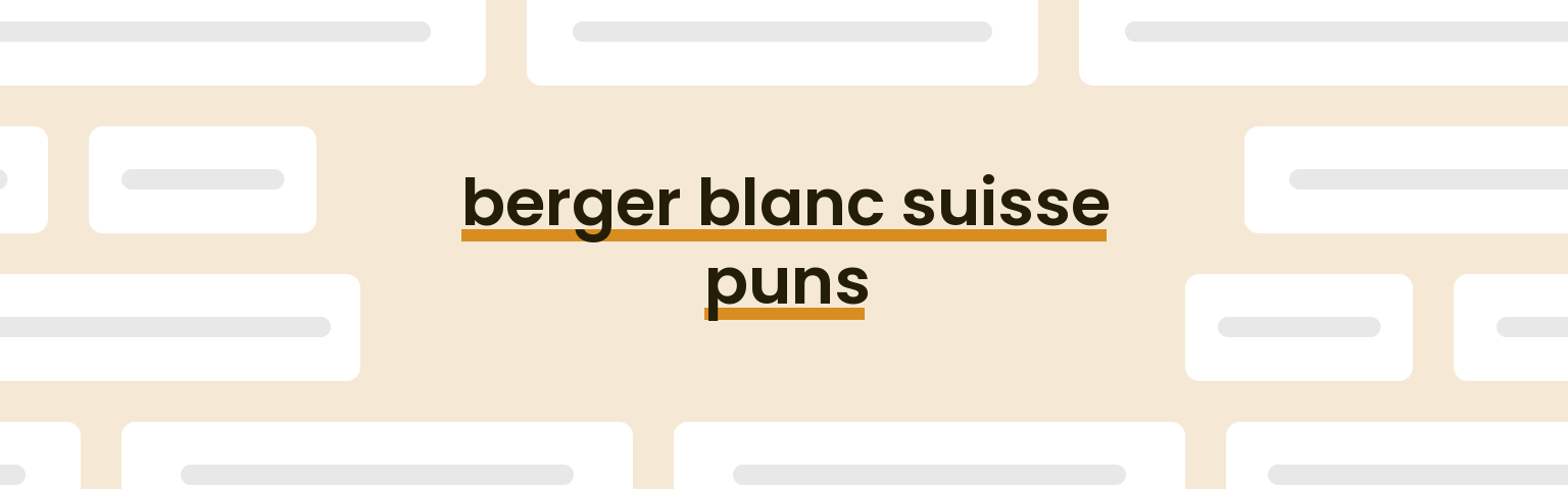 berger-blanc-suisse-puns