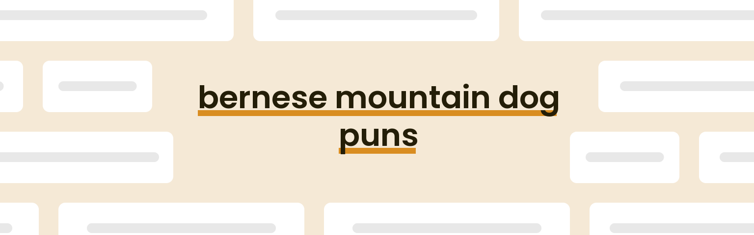 bernese-mountain-dog-puns