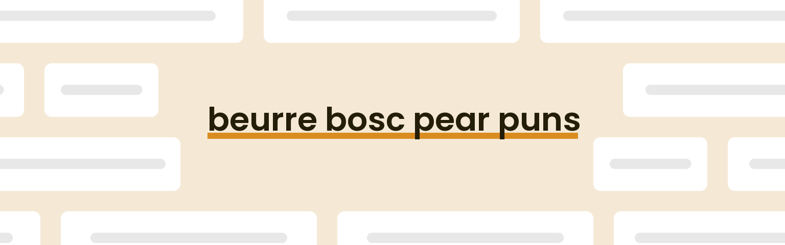 beurre-bosc-pear-puns
