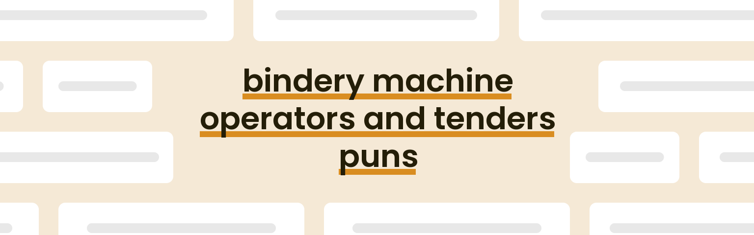 bindery-machine-operators-and-tenders-puns