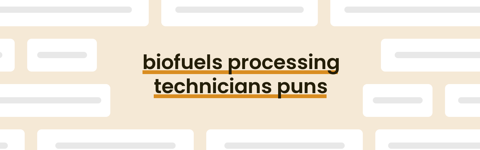 biofuels-processing-technicians-puns