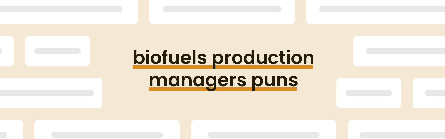 biofuels-production-managers-puns