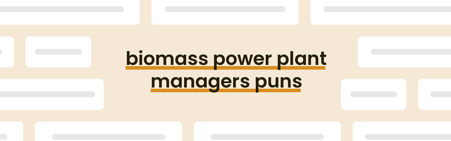 biomass-power-plant-managers-puns