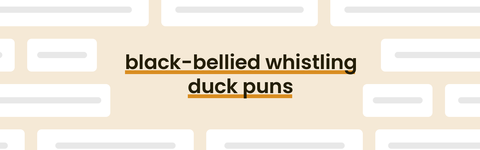 black-bellied-whistling-duck-puns