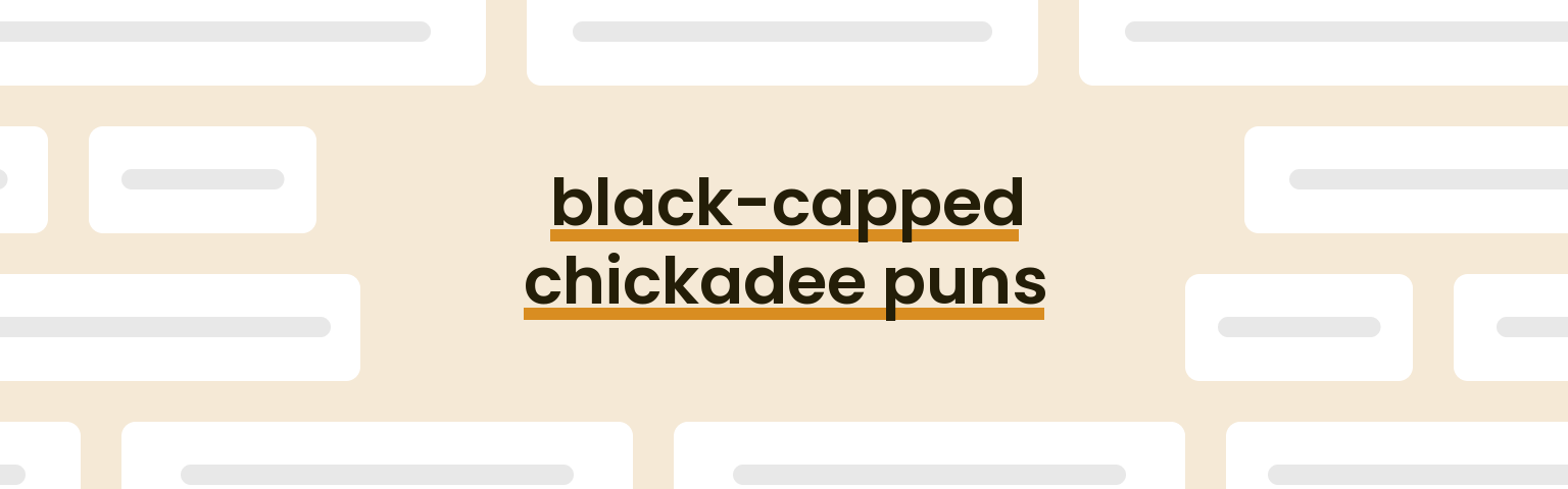 black-capped-chickadee-puns