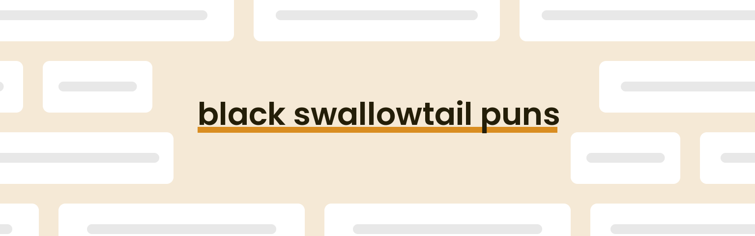 black-swallowtail-puns