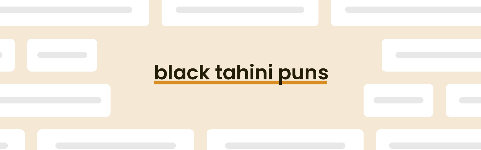 black-tahini-puns