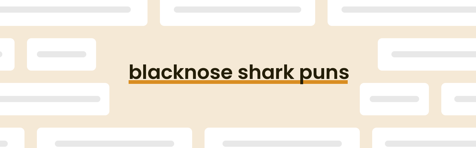 blacknose-shark-puns