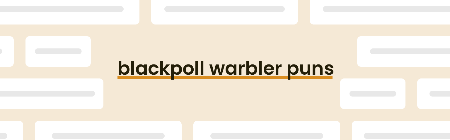 blackpoll-warbler-puns