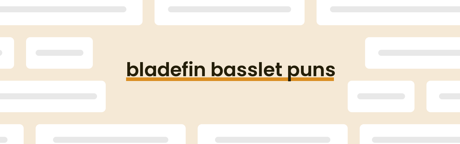 bladefin-basslet-puns